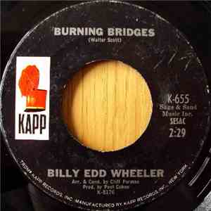 Billy Edd Wheeler - Burning Bridges / Tonight I'm Singing Just For You download flac