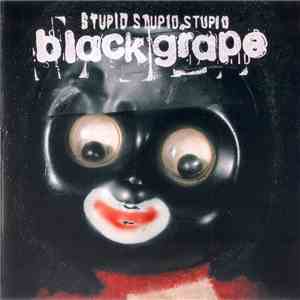 Black Grape - Stupid Stupid Stupid download flac