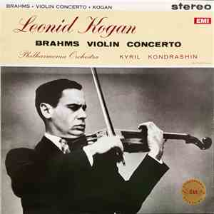 Brahms, Leonid Kogan, Kyril Kondrashin, Philharmonia Orchestra - Violin Concerto download flac