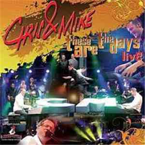 Chris & Mike - These Are The Days download flac