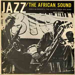 Chris McGregor & The Castle Lager Big Band - Jazz / The African Sound download flac