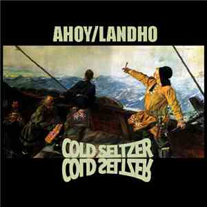 Cold Seltzer - AHOY​/​LANDHO download flac