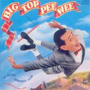 Danny Elfman / Paul Reubens - Big Top Pee-Wee (The Original Soundtrack Album) download flac