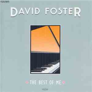 David Foster - The Best Of Me download flac