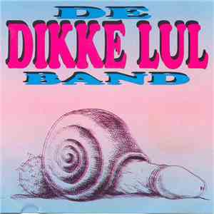 De Dikke Lul Band - Dikke Lul download flac