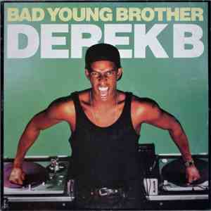 Derek B - Bad Young Brother download flac