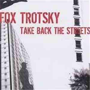 Fox Trotsky  - Take Back The Streets download flac