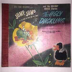 Harry Hickox , Hans Christian Andersen - The Ugly Duckling And The Holiday House Stories : Jump Jump! (The Tiny Sprite No Bigger Then Your Thumb) download flac
