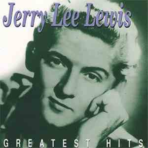 Jerry Lee Lewis - Greatest Hits download flac