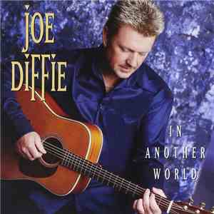 Joe Diffie - In Another World download flac