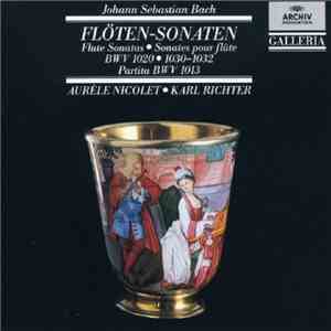 Johann Sebastian Bach - Aurèle Nicolet ∙ Karl Richter - Flöten-Sonaten ∙ Flute Sonatas ∙ Sonates Pour Flûte BWV 1020, 1030-1032, Partita BWV 1013 download flac