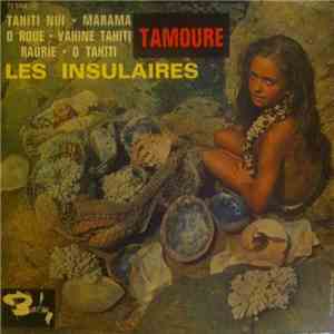 Les Insulaires  - Tahiti Nui / Marama / O Roue download flac