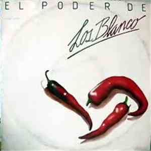Los Blanco - El Poder De download flac