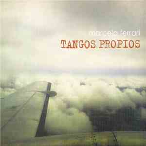 Marcela Ferrari - Tangos Propios download flac