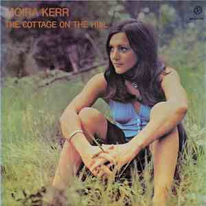 Moira Kerr - The Cottage On The Hill download flac