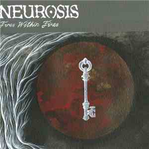 Neurosis - Fires Within Fires download flac
