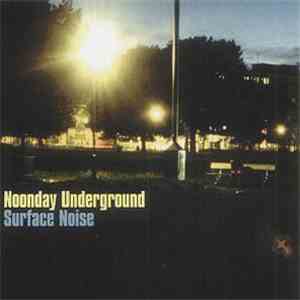 Noonday Underground - Surface Noise download flac