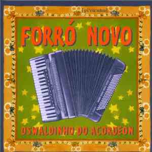 Oswaldinho Do Acordeon - Forró Novo download flac