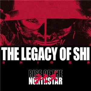 Rise Of The Northstar - The Legacy Of Shi download flac