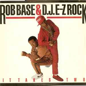 Rob Base & D.J. E-Z Rock - It Takes Two download flac