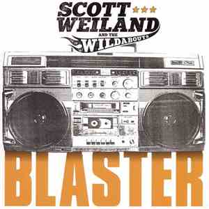 Scott Weiland And The Wildabouts - Blaster download flac