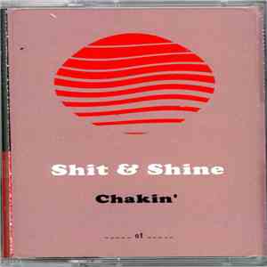 Shit & Shine - Chakin' download flac