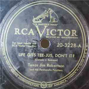 Texas Jim Robertson And The Panhandle Punchers - Life Gits Tee-Jus Don't It? / Bread and Gravy download flac