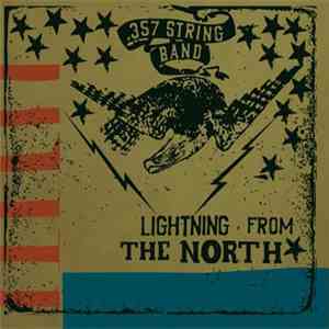 The .357 String Band - Lightning From The North download flac