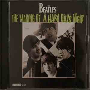 The Beatles - The Making Of A Hard Day's Night (Featuring The Performance Of "You Can't Do That" Cut From The Original Movie) download flac