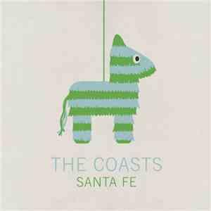 The Coasts - Santa Fe download flac