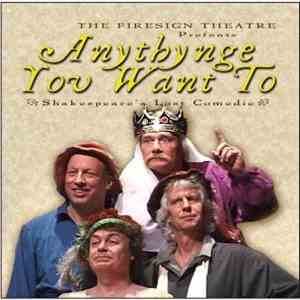 The Firesign Theatre - Anythynge You Want To: Shakespeare's Lost Comedie download flac