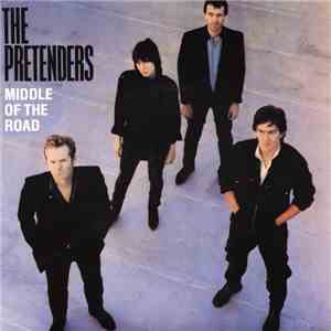 The Pretenders - Middle Of The Road download flac