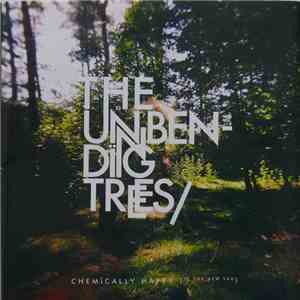 The Unbending Trees - Chemically Happy (Is The New Sad) download flac