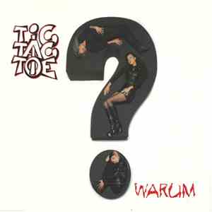Tic Tac Toe  - Warum? download flac