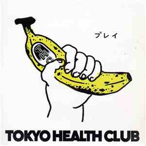 Tokyo Health Club - プレイ download flac