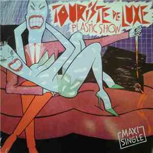 Touriste De Luxe - Plastic Show download flac