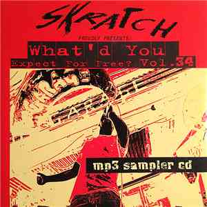 Various - Skratch Proudly Presents: What'd You Expect For Free? Vol. 34 download flac