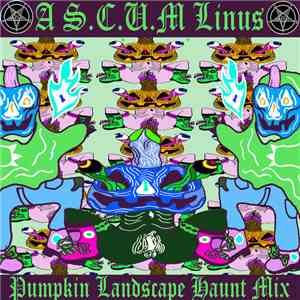 A S.C.U.M. Linus - Pumpkin Landscape Haunt Mix download flac