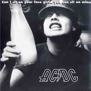 AC/DC - Can I Sit On Your Face Girl... You Can Sit On Mine download flac