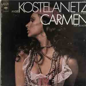 André Kostelanetz And His Orchestra - Andre Kostelanetz Conducts Bizet's Carmen For Orchestra download flac