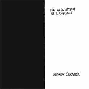 Andrew Chadwick - The Acquisition Of Language download flac