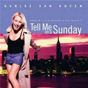 Andrew Lloyd Webber, Don Black, Denise Van Outen - Tell Me On A Sunday download flac