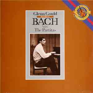 Bach - Glenn Gould - Bach: Vol. 6 • The Partitas download flac