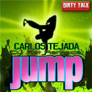 Carlos Tejada - Jump (DJ Fist Remode) download flac