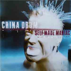 China Drum - Self Made Maniac download flac