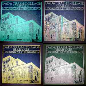 Dada Trash Collage - Looking At The Ground download flac