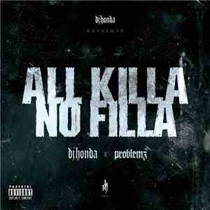 DJ Honda & Problemz - All Killa No Filla download flac