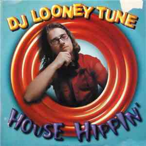 DJ Looney Tune - House Hippin' download flac