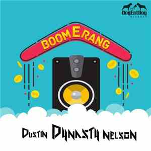 Dustin Dynasty Nelson - Boomerang download flac