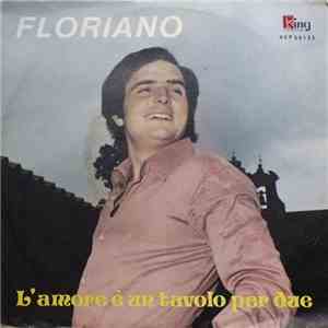 Floriano - L'Amore E' Un Tavolo Per Due download flac